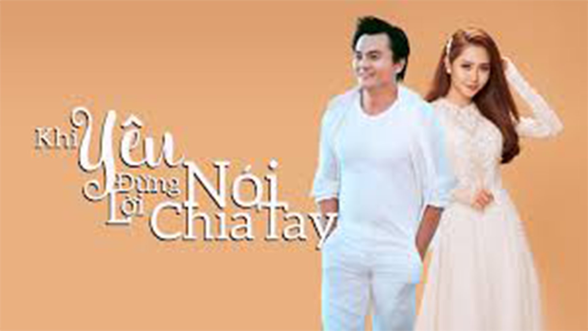 Phim truyền hình Khi Yêu Đừng Nói Chia Tay 2012